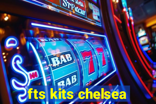 fts kits chelsea